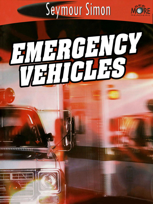 Title details for Emergency Vehicles by Seymour Simon - Available